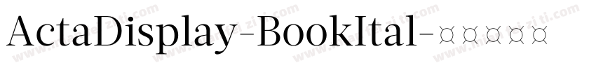 ActaDisplay-BookItal字体转换
