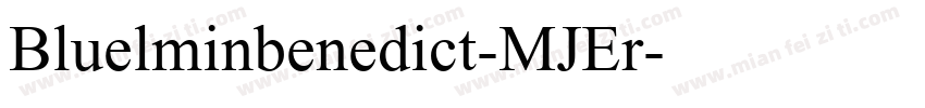 Bluelminbenedict-MJEr字体转换