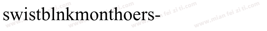 swistblnkmonthoers字体转换