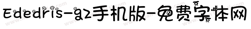 Ededris-g2手机版字体转换