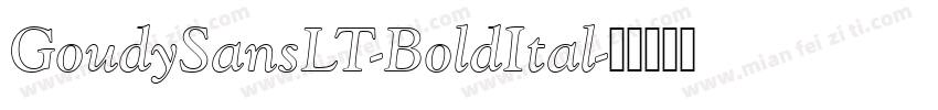 GoudySansLT-BoldItal字体转换