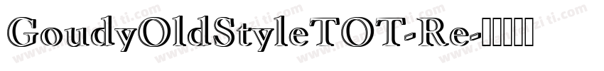 GoudyOldStyleTOT-Re字体转换
