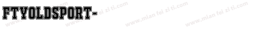 FTYOLDSPORT字体转换