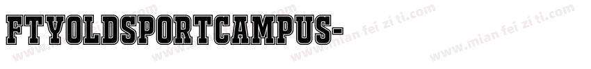 FTYOLDSPORTCAMPUS字体转换