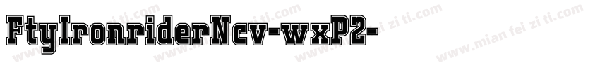 FtyIronriderNcv-wxP2字体转换