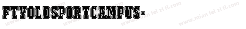 FTYOLDSPORTCAMPUS字体转换