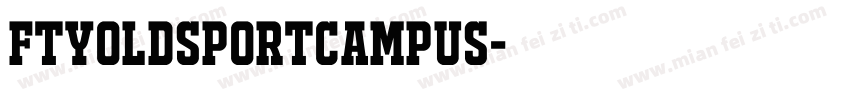 FTYOLDSPORTCAMPUS字体转换
