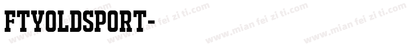 FTYOLDSPORT字体转换