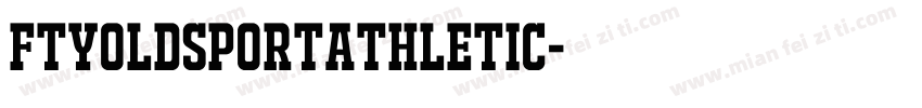 FTYOLDSPORTATHLETIC字体转换