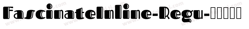 FascinateInline-Regu字体转换