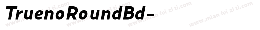 TruenoRoundBd字体转换