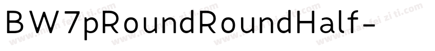 BW7pRoundRoundHalf字体转换