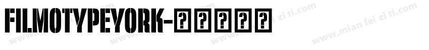 FilmotypeYork字体转换