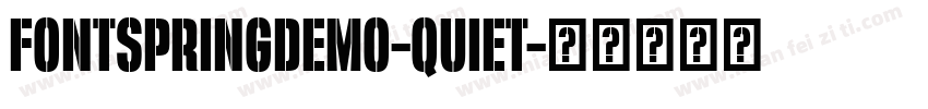 FONTSPRINGDEMO-Quiet字体转换
