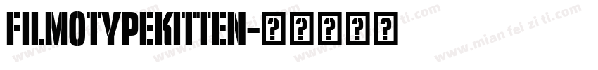 FilmotypeKitten字体转换