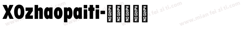 XOzhaopaiti字体转换