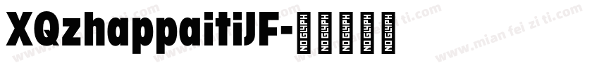 XQzhappaitiJF字体转换