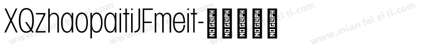 XQzhaopaitiJFmeit字体转换