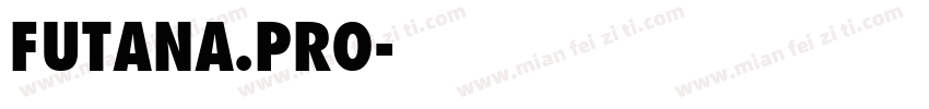 FUTANA.PRO字体转换