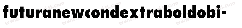 futuranewcondextraboldobi字体转换