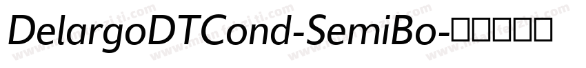 DelargoDTCond-SemiBo字体转换