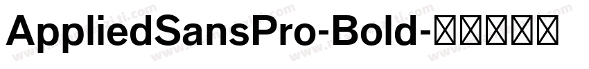 AppliedSansPro-Bold字体转换