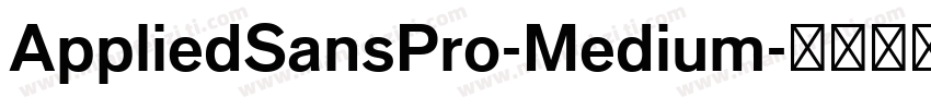 AppliedSansPro-Medium字体转换