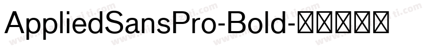 AppliedSansPro-Bold字体转换