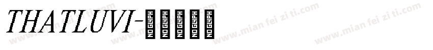 THATLUVI字体转换