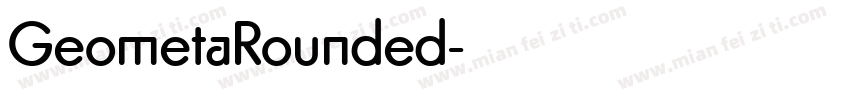 GeometaRounded字体转换 GeometaRounded字体转换