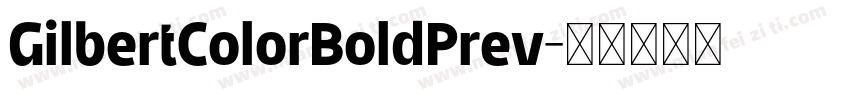 GilbertColorBoldPrev字体转换