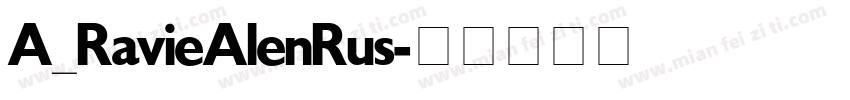 A_RavieAlenRus字体转换