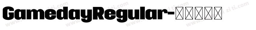 GamedayRegular字体转换 GamedayRegular字体转换