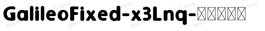 GalileoFixed-x3Lnq字体转换