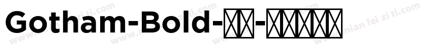 Gotham-Bold-常规字体转换