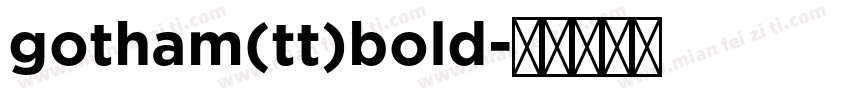 gotham(tt)bold字体转换