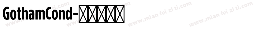 GothamCond字体转换