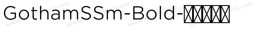 GothamSSm-Bold字体转换