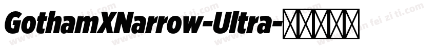GothamXNarrow-Ultra字体转换