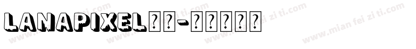 LanaPixel像素字体转换