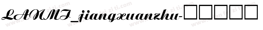 LANMI_jiangxuanzhu字体转换