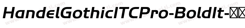 HandelGothicITCPro-BoldIt字体转换