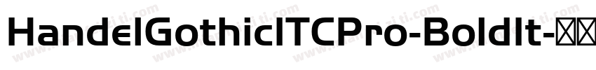 HandelGothicITCPro-BoldIt字体转换