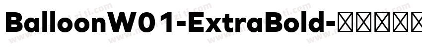 BalloonW01-ExtraBold字体转换