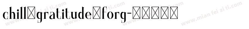 chill，gratitude，forg字体转换