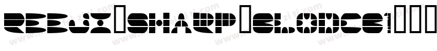 REEJI-Sharp-BlodCB1字体转换