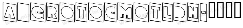 a_GrotoCmOtlDn字体转换