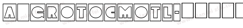 a_GrotoCmOtl字体转换