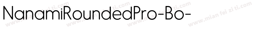 NanamiRoundedPro-Bo字体转换
