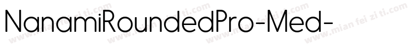 NanamiRoundedPro-Med字体转换